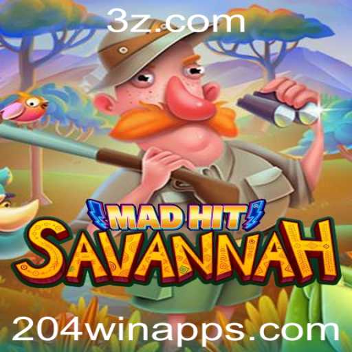 MadHitSavannah: Conheça o Novo Fenômeno dos Jogos Digitais em 204win.app