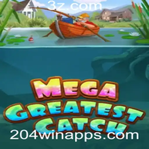 Descubra o Incrível Mundo de MegaGreatestCatch: O Jogo Revolucionário da 204win.app
